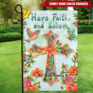 Have Faith And Believe  -Personalized Garden Flag