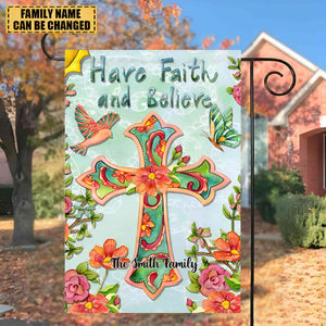 Have Faith And Believe  -Personalized Garden Flag