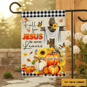 Fall For Jesus He Never Leaves -Christian Personalized Garden Flag