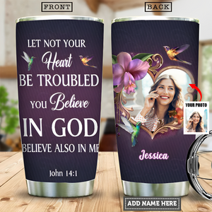 You Believe In God -Personalized  Tumbler