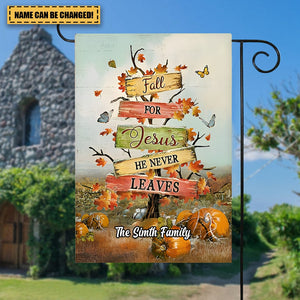 Fall For Jesus He Never Leaves Personalized Garden Flag