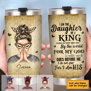 God Woman Warrior I Am The Daughter Of The King Do Not Fear Beacause I Am His Customized Tumbler