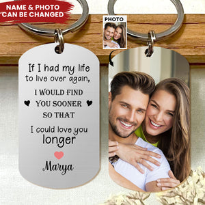 If I Had My Life to Live Over Again - Personalized Couple Keychain