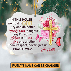 In This House We Trust In God - Personalized Acrylic Ornament