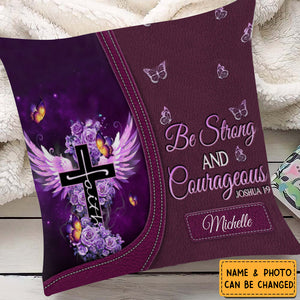 Be Strong And Courageous Personalized Pillowcase
