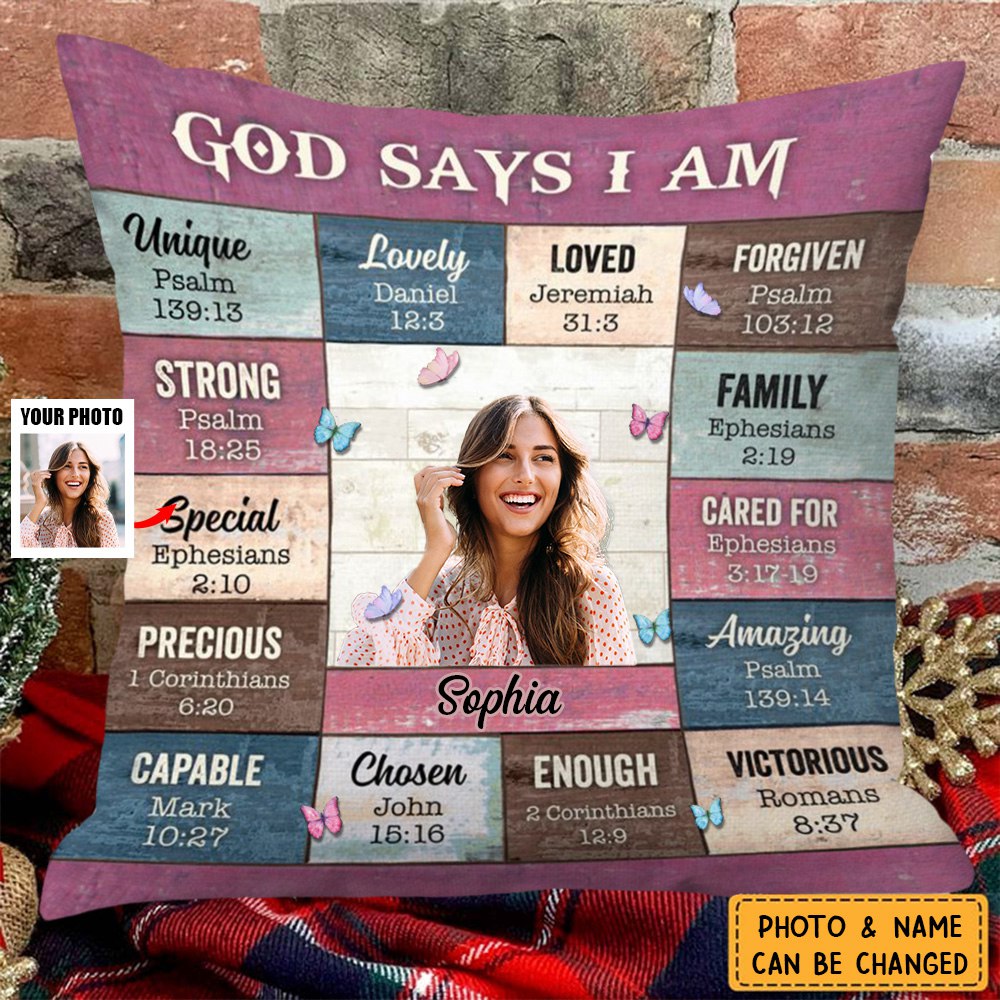 Upload Photo - God Says I Am - Personalized Pillow Case