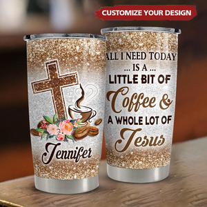 Personalized Coffee Tumbler Jesus And Coffee Faith Glitter Gifts Idea