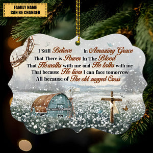 I Still Believe In Amazing Grace - Personalized Christian Ornament