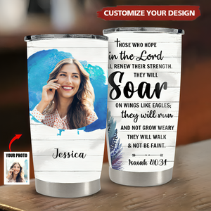 Those Who Hope In The Lord Will Renew Their Strength- Personalized Tumbler