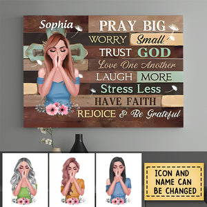 Custom Poster Pray Big Worry Small Trust God Personalized Gift