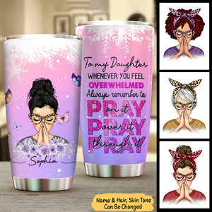 To My Daughter or Granddaughter Whenever You Feel Overwhelmed Personalized Steel Tumbler