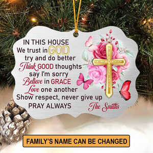 In This House We Trust In God - Personalized Acrylic Ornament