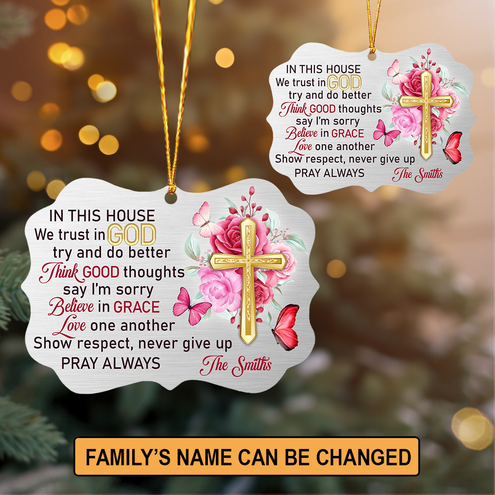 In This House We Trust In God - Personalized Acrylic Ornament