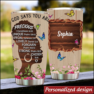 Personalized  Christian Gift- God Say You Are Tumbler