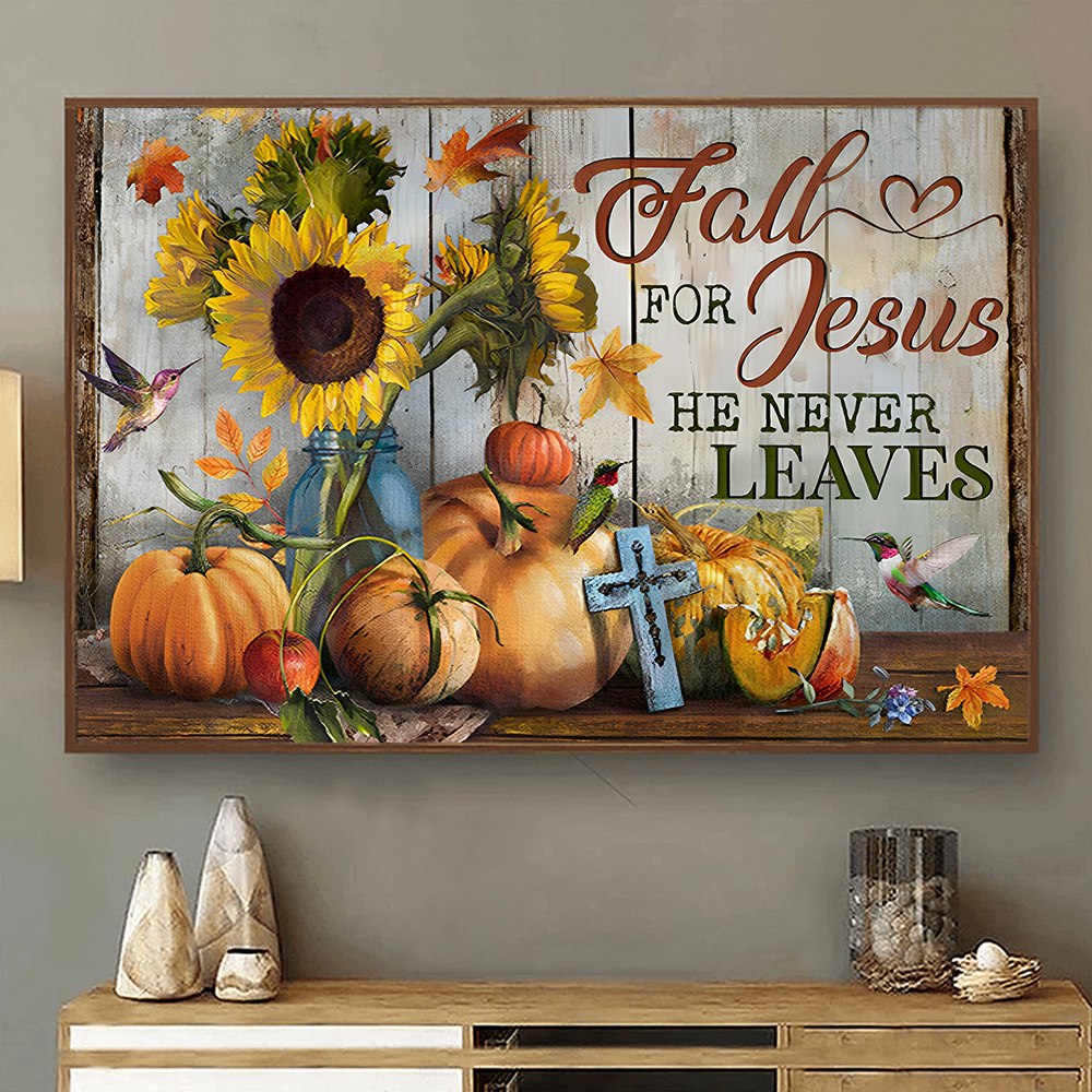 Fall for Jesus, He never leaves - Jesus Landscape-Hummingbird, Sunflower Canvas