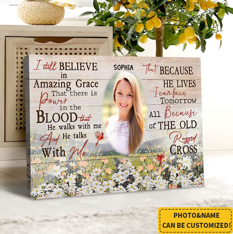 I Still Believe in Amazing Grace Personalized Canvas Prints