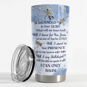 Personalized Cross And Dragonfly Tumbler - Surrounded By Your Glory