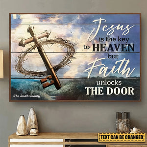 Jesus Is The Key To Heaven But Faith Unlocks The Door - Personalized Canvas