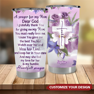 A Prayer For My Mom- Personalized Meaningful Tumbler