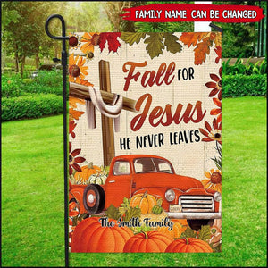 Fall For Jesus He Never Leaves  -Personalized Garden  Flag