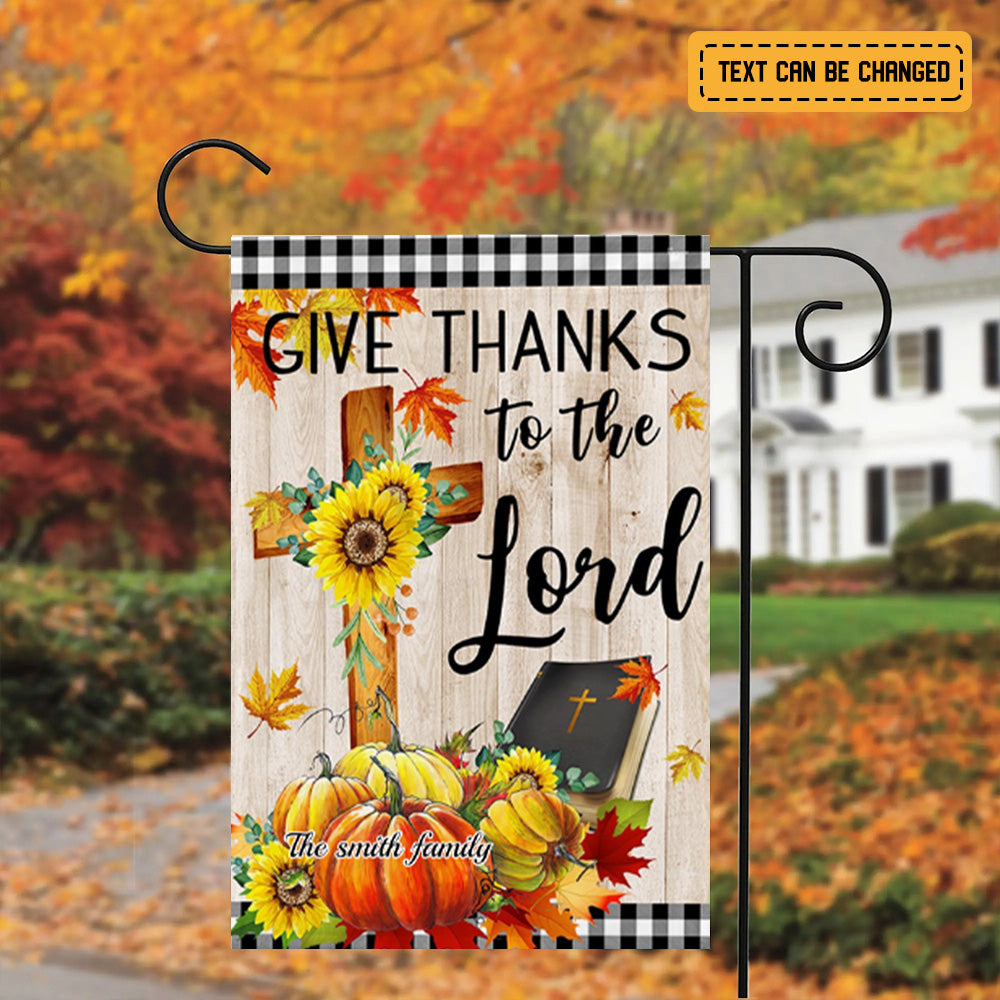 Give Thanks To The Lord - Christian Personalized Garden Flag