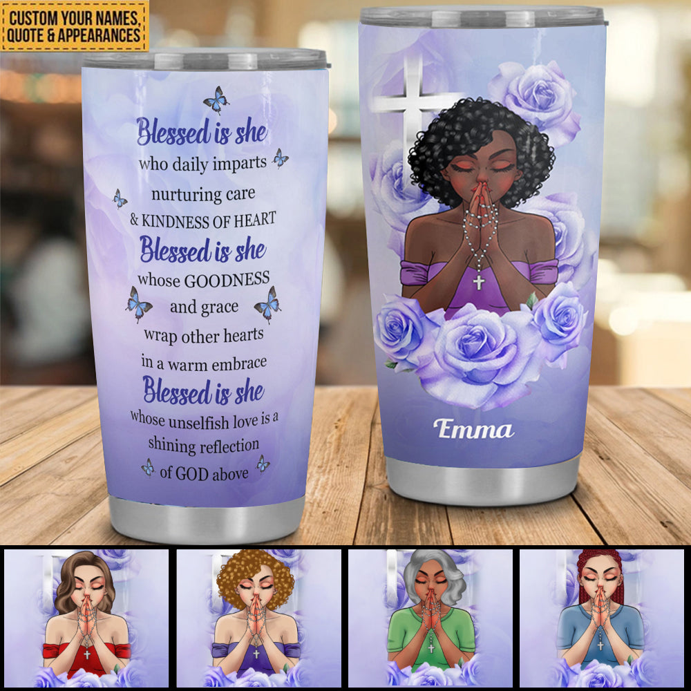 Blessed Is She - Personalized Tumbler Cup - Birthday, Loving Gift For Woman