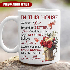 KISSFAITH-In This House We Trust in God Personalized Blessing Mug