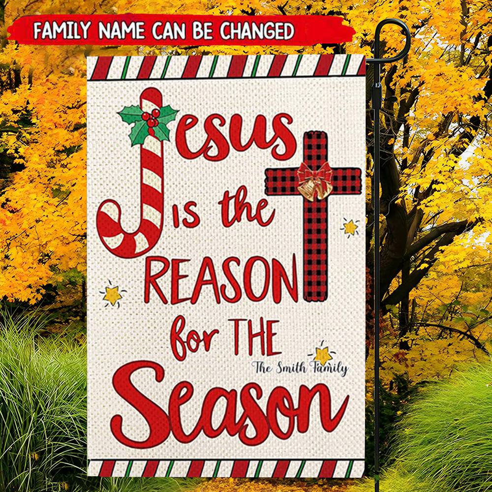 Religious Jesus Is the Reason for the Season - Christian Personalized Garden Flag