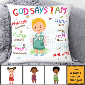 Gift For Grandkids - Personalized God Says I Am Pillowcase
