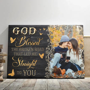 God Blessed The Broken Road That Led Me Straight To You Personalized Canvas