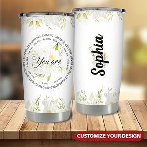 Personalized Christian Tumbler- Custom Name You Are