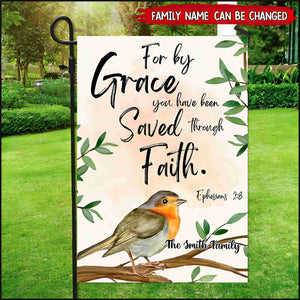 For Grace You Have Been Saved Through Faith-Personalized Christian Garden Flag