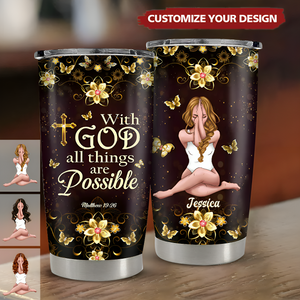 With God All Things Are Possible- Personalized Tumbler