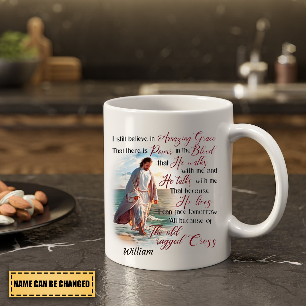 Personalized I still believe in Amazing Grace Mug