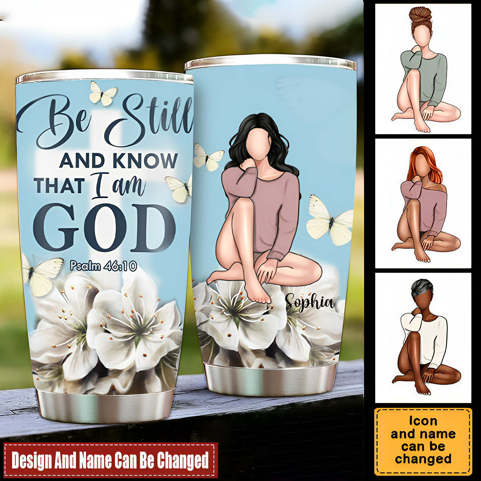 Be Still And Know That I Am God - Personalized Tumbler