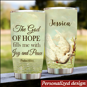 The God Of Hope Fill Me With Joy And Peace Personalized Tumbler