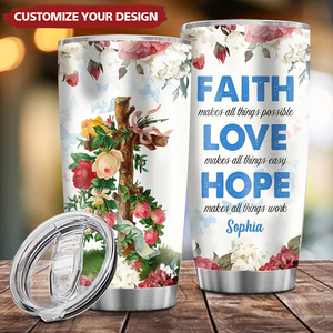 Jesus Faith Love And Hope Rose Personalized Tumbler