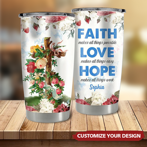 Jesus Faith Love And Hope Rose Personalized Tumbler
