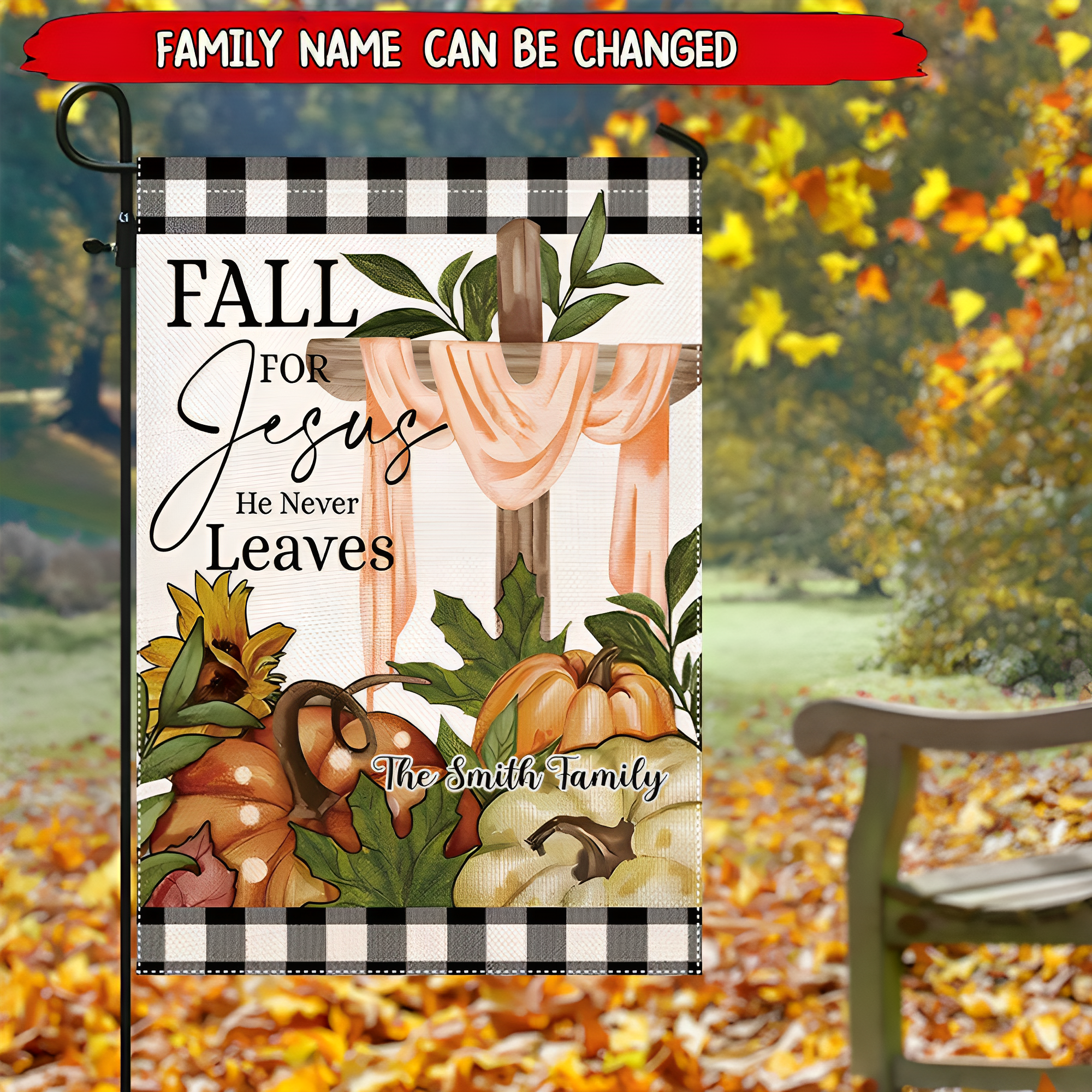 Fall for Jesus He Never Leaves -Autumn Pumpkin Flag - Personalized Garden Flag