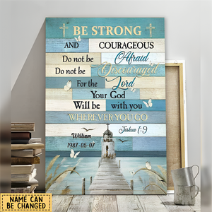 Lighthouse Canvas, Be Strong And Courageous, For The Lord Your God- Personalized Canvas