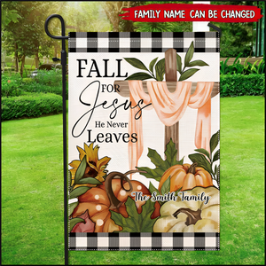 Fall for Jesus He Never Leaves -Autumn Pumpkin Flag - Personalized Garden Flag