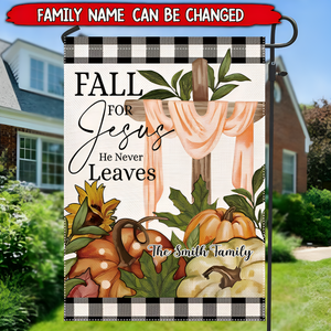 Fall for Jesus He Never Leaves -Autumn Pumpkin Flag - Personalized Garden Flag