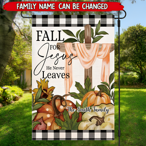 Fall for Jesus He Never Leaves -Autumn Pumpkin Flag - Personalized Garden Flag