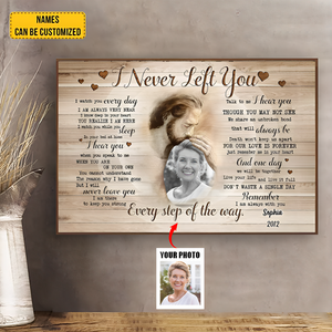 Never Left you, Customize Portrait with Jesus, Personalized Memorial Canvas