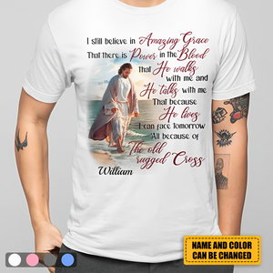 Personalized I still believe in Amazing Grace Classic T-Shirt