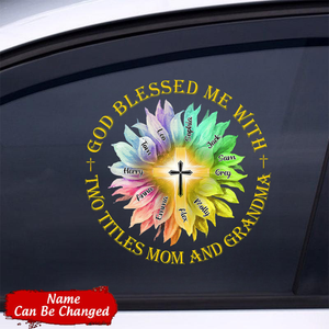 God Blessed Me With Two Titles Mom And Grandma Personalized Sticker